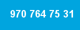 970 764 75 31